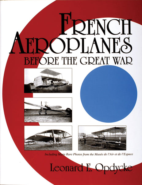 French Aeroplanes Before the Great War – Schifferbooks