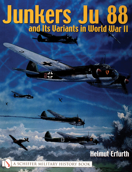 Junkers Ju 88 and Its Variants in World War II – Schifferbooks