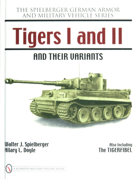 Tigers I and II and their Variants – Schifferbooks