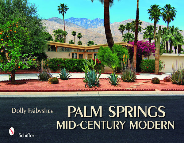 Palm Springs Mid-century Modern – Schifferbooks