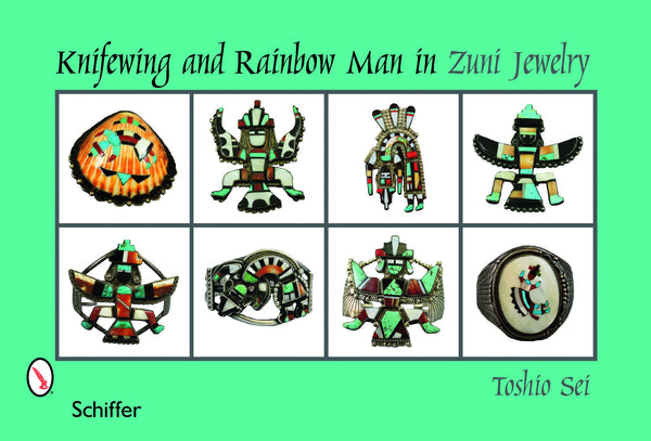 Knifewing & Rainbow Man in Zuni Jewelry – Schifferbooks