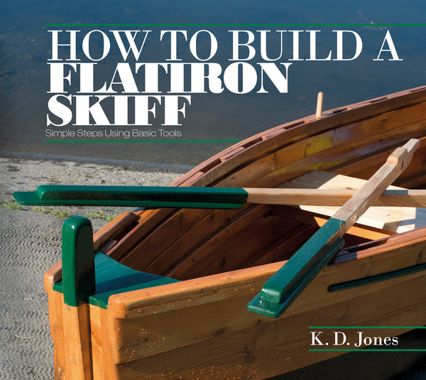 How to Build a Flatiron Skiff – Schifferbooks