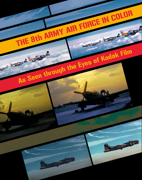 The 8th Army Air Force in Color – Schifferbooks