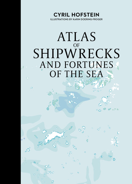Atlas of Shipwrecks and Fortunes of the Sea – Schifferbooks