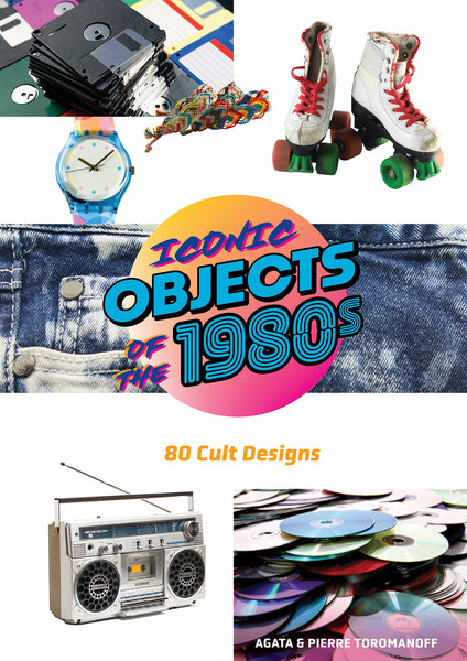 Iconic Objects of the 1980s : 80 Cult Designs – Schifferbooks