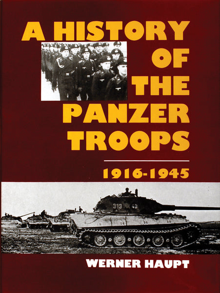 The History of the Panzer Troops 1916-1945 – Schifferbooks