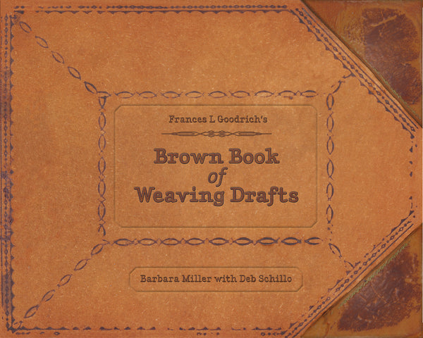 Frances L. Goodrich's Brown Book of Weaving Drafts – Schifferbooks