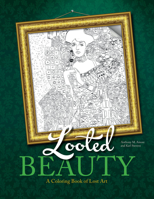 Book cover for Looted Beauty: A Coloring Book of Lost Art by Anthony M. Amore and Karl Stevens, featuring a black-and-white line drawing of a woman in a frame, set against a green patterned background.