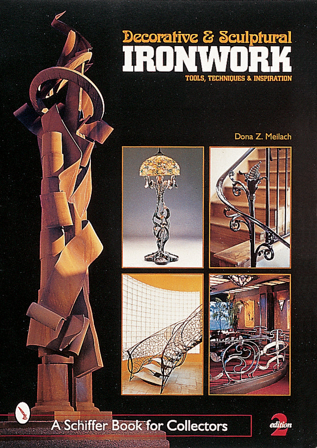 Decorative & Sculptural Ironwork | Schiffer Books Publishing