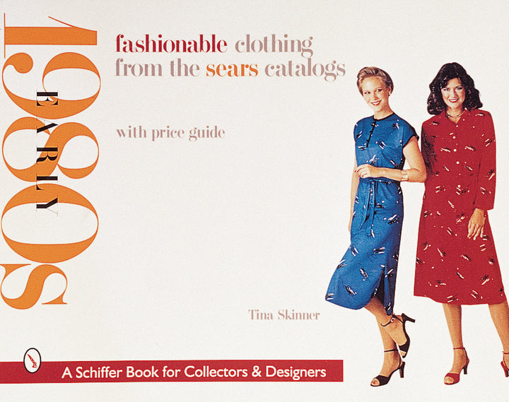 Fashionable Clothing from the Sears Catalogs: Early 1980s [Book]