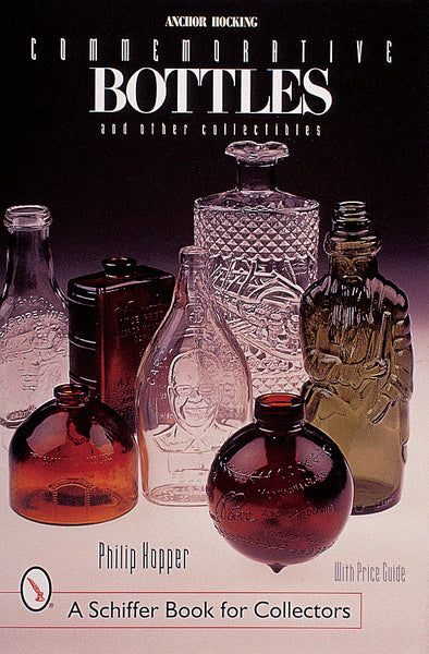 Anchor Hocking Commemorative Bottles – Schifferbooks