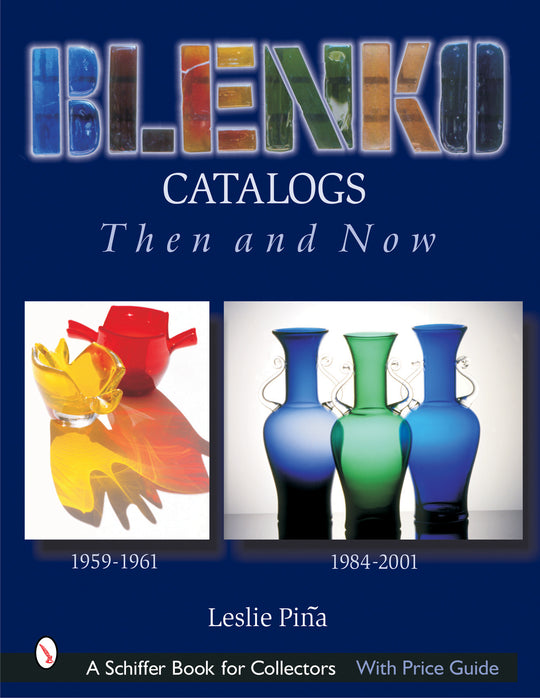Blenko Catalogs Then & Now – Schifferbooks