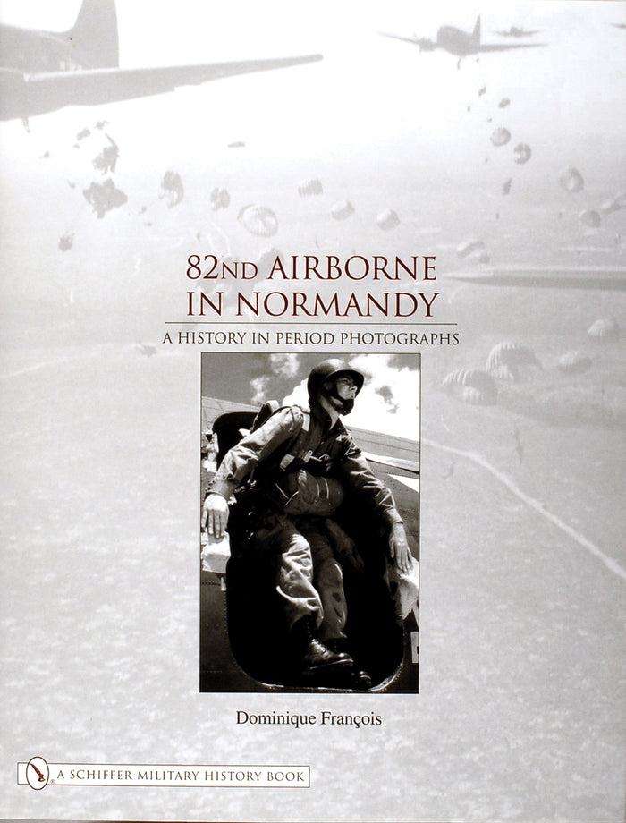 82nd Airborne in Normandy – Schifferbooks
