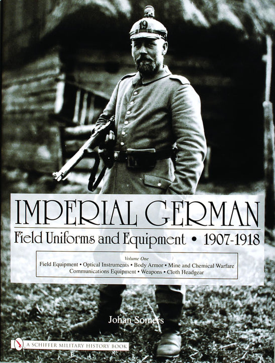 Imperial German Field Uniforms and Equipment 1907-1918 – Schifferbooks