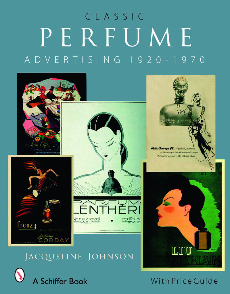 Classic Perfume Advertising: 1920-1970 – Schifferbooks