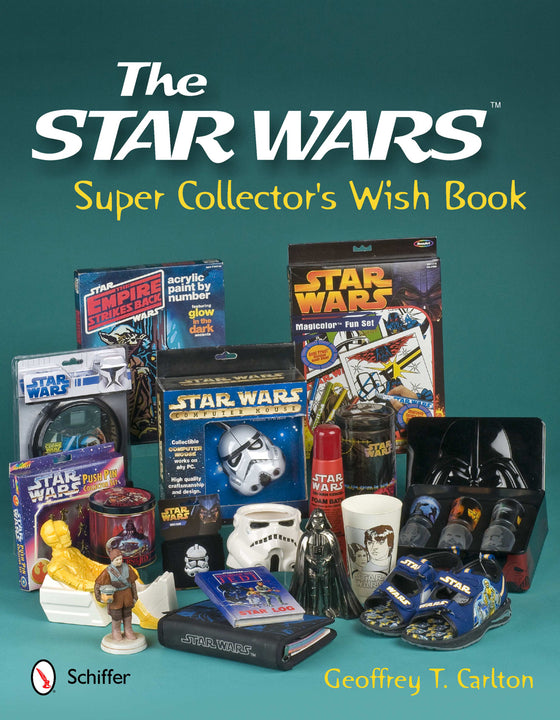 The Star Wars Super Collector's Wish Book – Schifferbooks