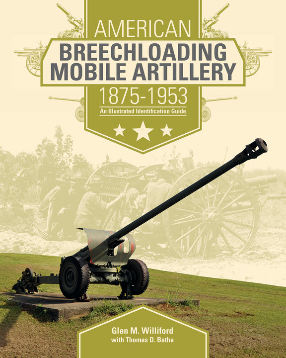 American Breechloading Mobile Artillery 1875-1953 – Schifferbooks