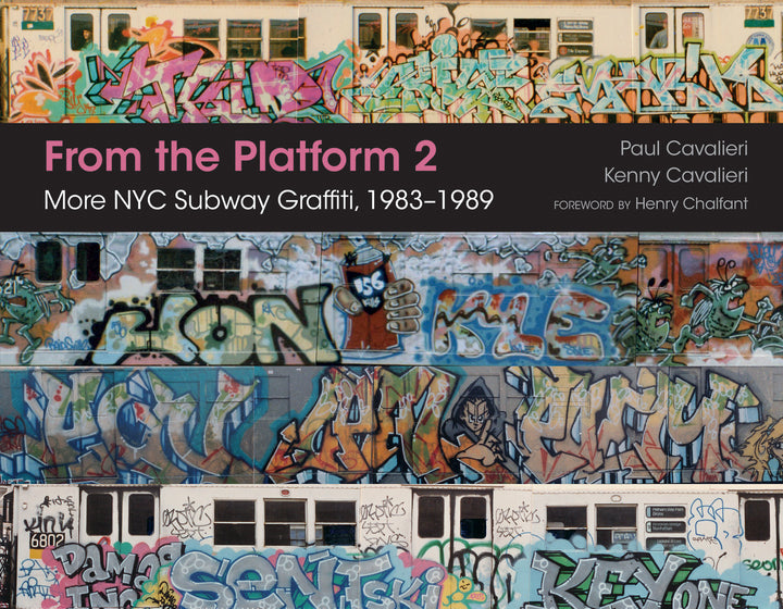 Style : Writing From The Underground 洋書 From the Platform: Subway Graffiti, 1983-1989: Cavalieri