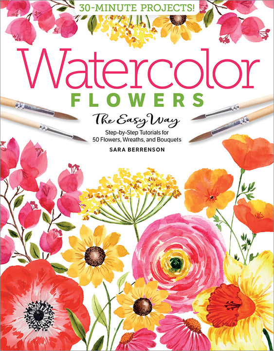 Watercolor the Easy Way Flowers By Sara Berrenson – Schifferbooks