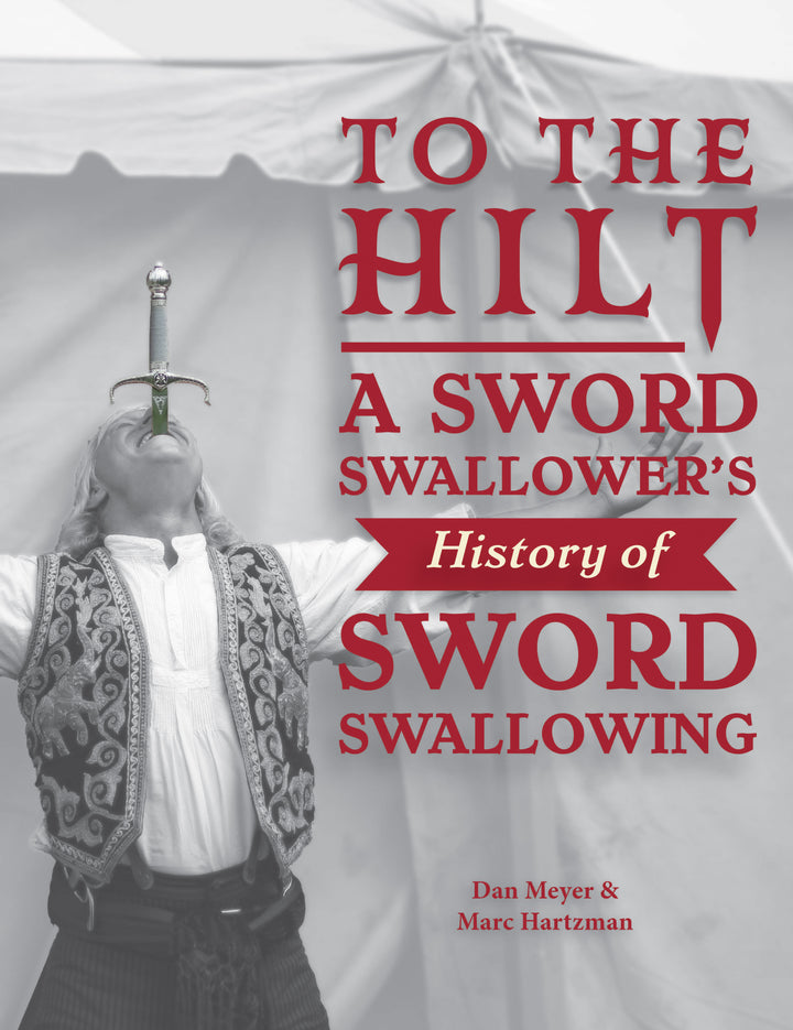 To the Hilt By Dan Meyer and Marc Hartzman and Foreword by Uri Geller