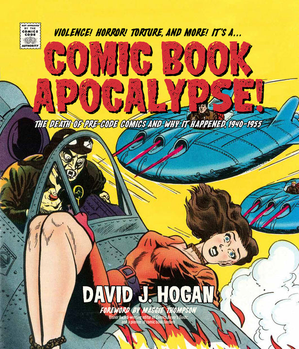 Comic Book Apocalypse! By David J. Hogan and Foreword by Maggie
