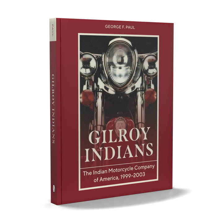 A red book titled "Gilroy Indians" by Schiffer Publishing, Ltd. features a cover with a close-up of a classic Indian Motorcycle’s headlights and front fender.