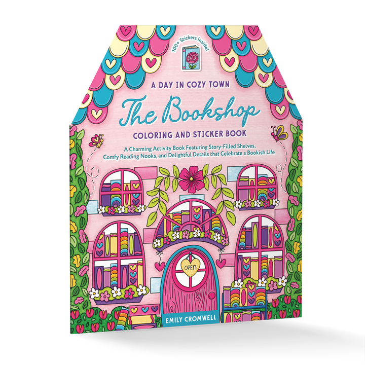 Bright and inviting, the illustrated cover of A Day in Cozy Town: The Bookshop Coloring and Sticker Book from Schiffer Publishing, Ltd. is house-shaped with heart and flower accents. The title features this charming pink bookshop with an open sign and floral details, welcoming readers to a whimsical bookstore adventure. Includes Cozy Town stickers for adding your own creative flair to this delightful coloring book experience.