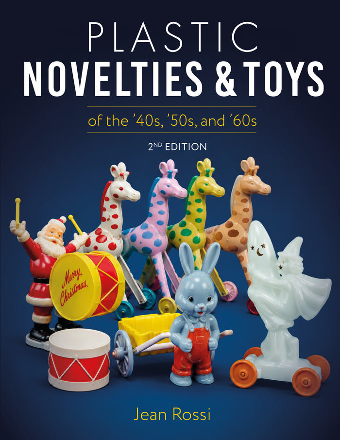 Plastic Novelties and Toys of the '40s, '50s, and '60s, 2nd