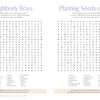 Discover two engaging word-search puzzles, “Neighborly Ways” and “Planting Seeds of Good,” featured in MindfulMoments Word Search Inspired Living from Schiffer Publishing, Ltd. Each puzzle presents a unique list of words hidden in a grid of letters, designed to foster mindfulness and reflection. Inspirational quotes are thoughtfully included below each activity, creating the perfect faith-inspired puzzle book experience for those seeking both focus and encouragement.