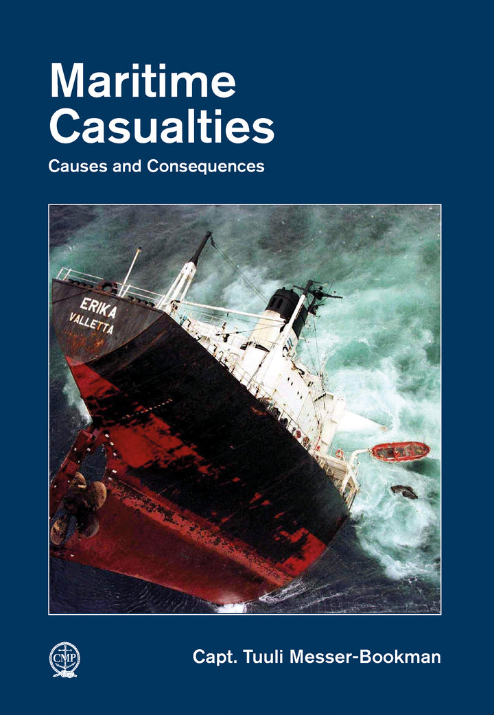 Maritime Casualties : Causes and Consequences
By Tuuli Messer-Bookman and Foreword by Robert J. Meurn
