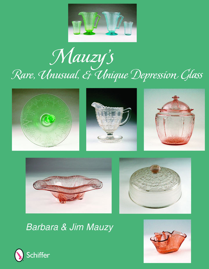 Book cover for "Mauzy's Rare, Unusual, & Unique Depression Glass" by Barbara & Jim Mauzy, published by Schiffer Publishing, displays vibrant green, pink, and clear collectible Depression glass items.