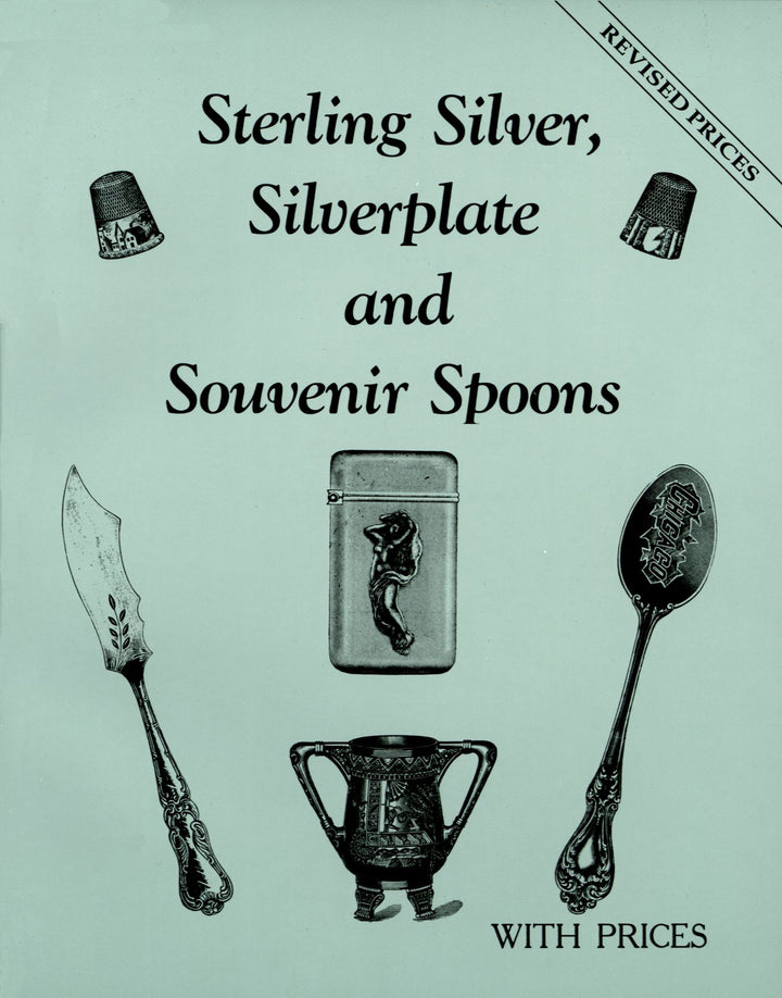 A pale blue cover displays the title STERLING SILVER SILVERPLATE & SOVNEIR SPOONS in black, with images of collectible spoons and antique silverware. Published by Schiffer Publishing, a corner label notes "Revised Prices.