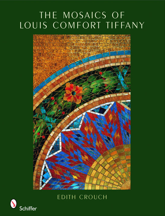 The Mosaics of Louis Comfort Tiffany – Schifferbooks