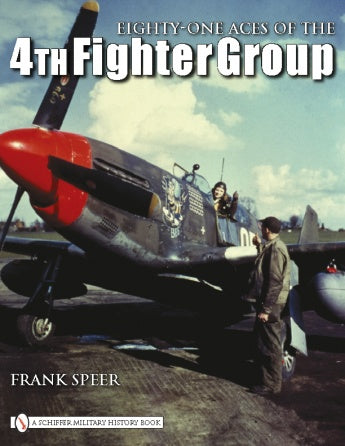 Eighty-One Aces of the 4th Fighter Group