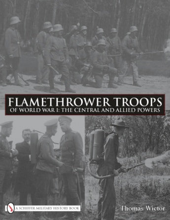 Flamethrower Troops of World War I