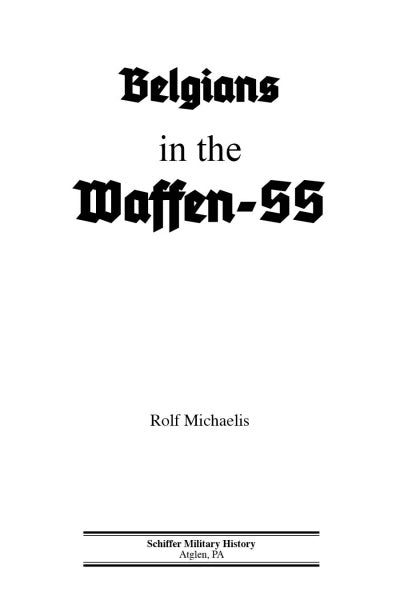 Book cover features the title "Belgians in the Waffen-SS" in bold black Gothic font, author Rolf Michaelis below, and Schiffer Publishing, Ltd. at the bottom; focuses on Belgian divisions of the Waffen-SS.