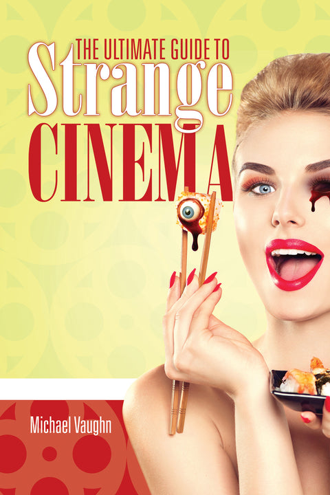 The Ultimate Guide to Strange Cinema – Schifferbooks